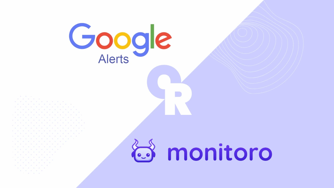 Monitoro vs Google Alerts, Which Is Right For You?